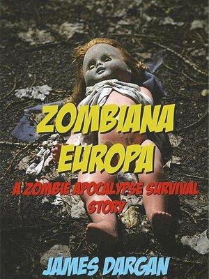 cover image of Zombiana Europa, a Zombie Apocalypse Survival Story